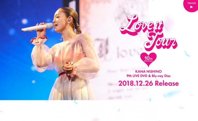西野カナ 9th LIVE DVD&Blue-ray Disc「LOVE it Tour ～10th Anniversary～」2018.12.26 ReleaseのWEBデザイン