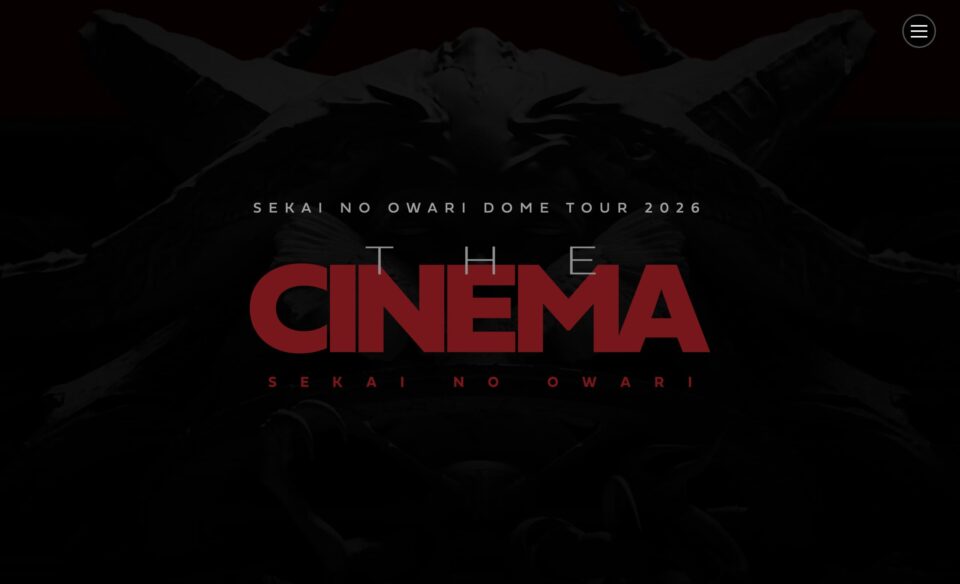 SEKAI NO OWARI DOME TOUR 2026「THE CINEMA」のWEBデザイン